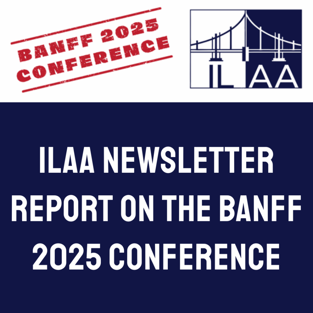 ILAA Newsletter report on the Banff 2025 Conference